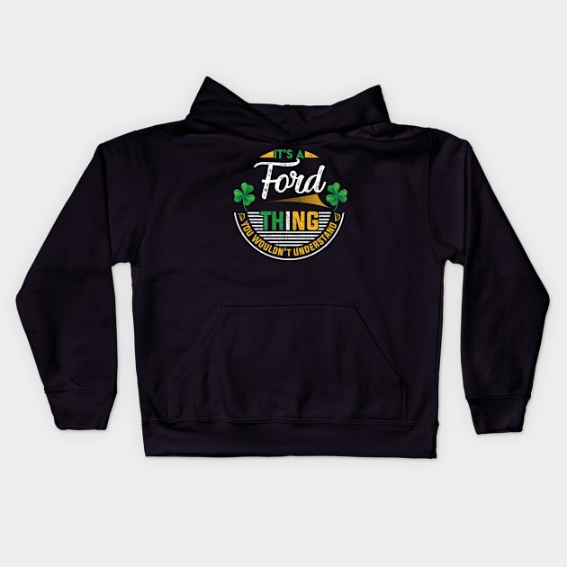 It's A Ford Thing You Wouldn't Understand Kids Hoodie by Cave Store